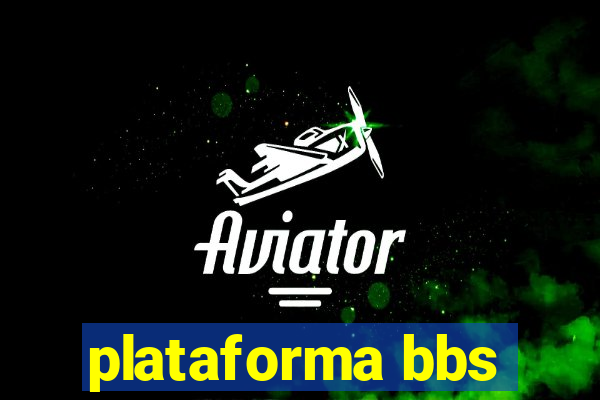 plataforma bbs