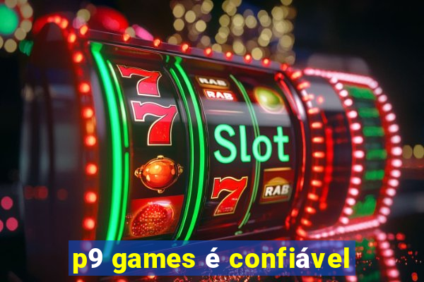 p9 games é confiável