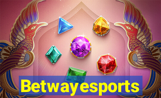 Betwayesports