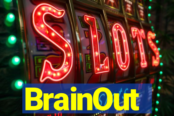 BrainOut