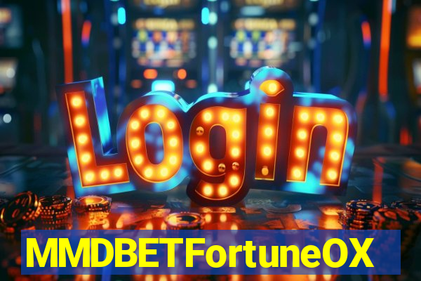 MMDBETFortuneOX