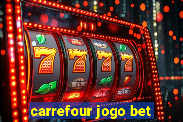 carrefour jogo bet