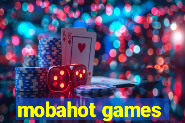 mobahot games