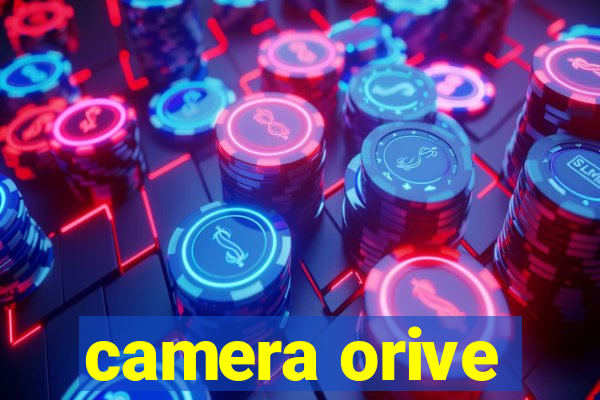 camera orive