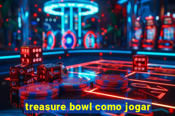 treasure bowl como jogar