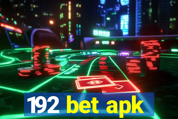 192 bet apk