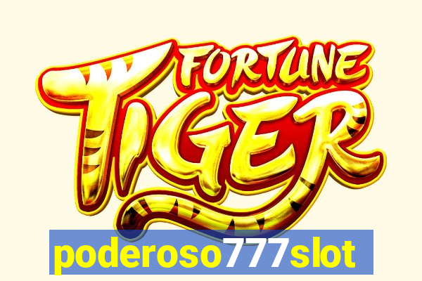 poderoso777slot