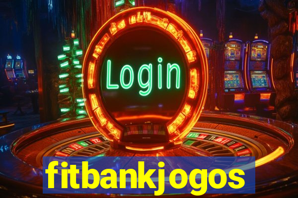 fitbankjogos