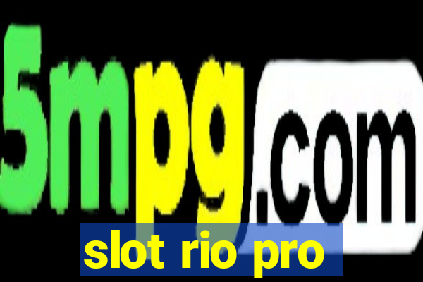 slot rio pro