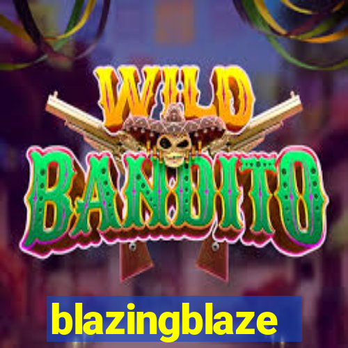 blazingblaze