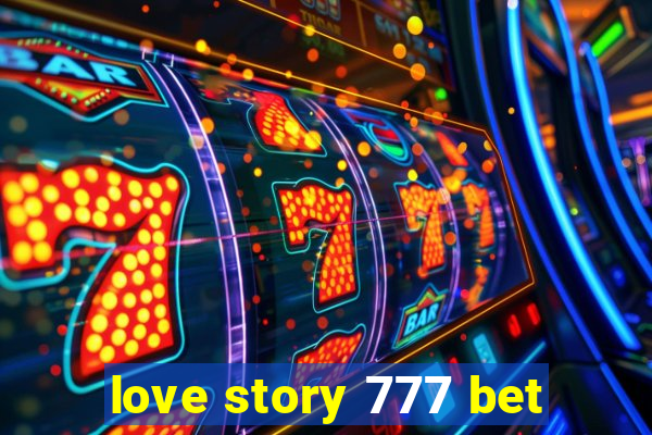 love story 777 bet