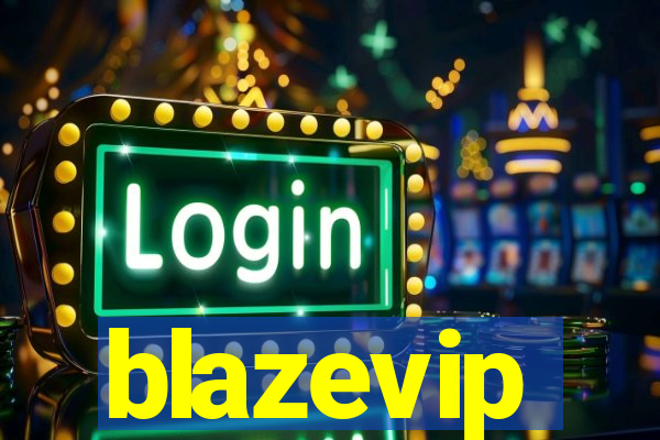 blazevip