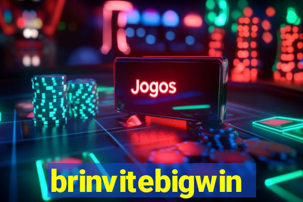 brinvitebigwin