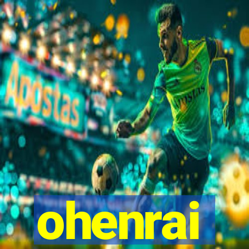 ohenrai