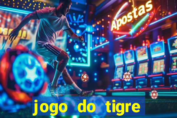 jogo do tigre gratis teste