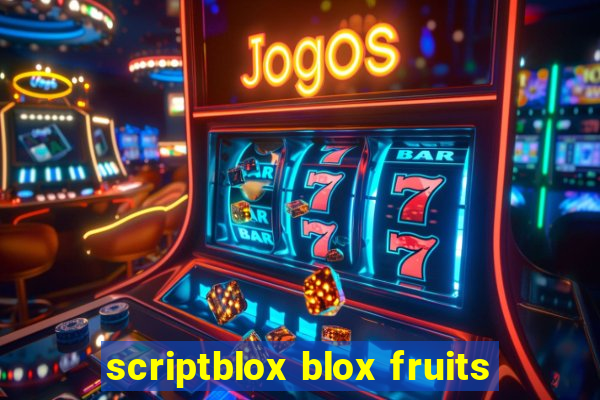 scriptblox blox fruits