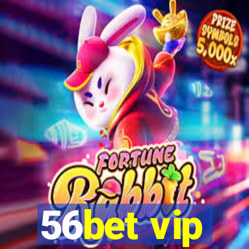 56bet vip