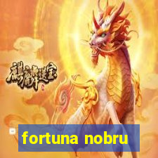 fortuna nobru