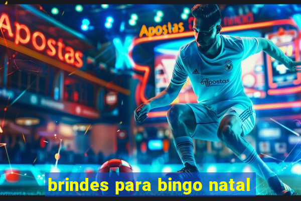 brindes para bingo natal