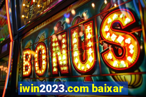 iwin2023.com baixar