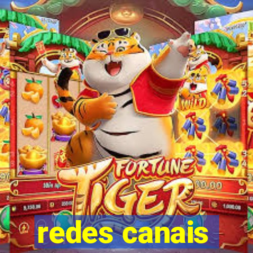 redes canais