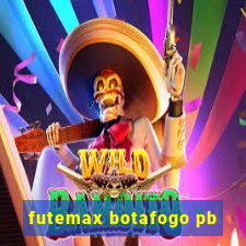 futemax botafogo pb