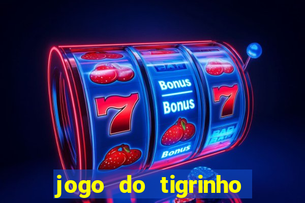 jogo do tigrinho deposito minimo 5 reais