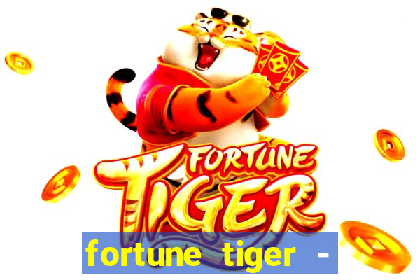 fortune tiger - horário das cartas 10x