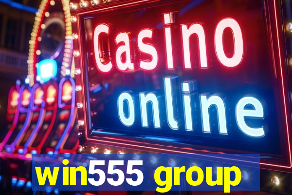 win555 group