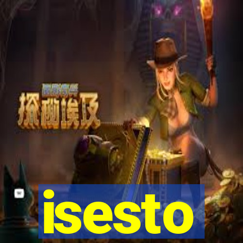 isesto