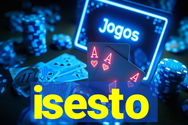 isesto