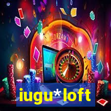 iugu*loft