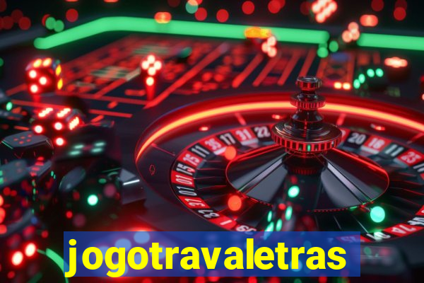 jogotravaletras