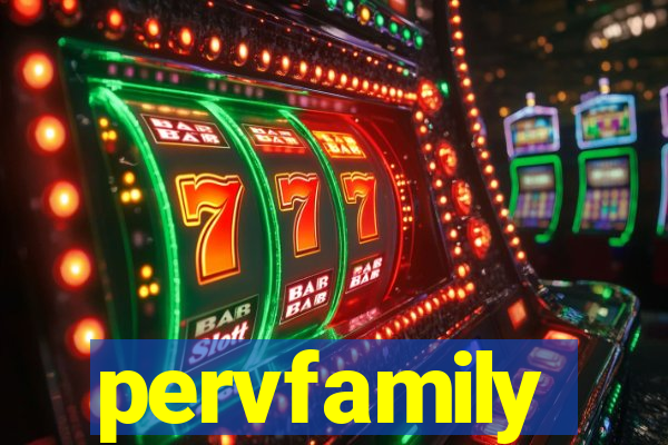 pervfamily