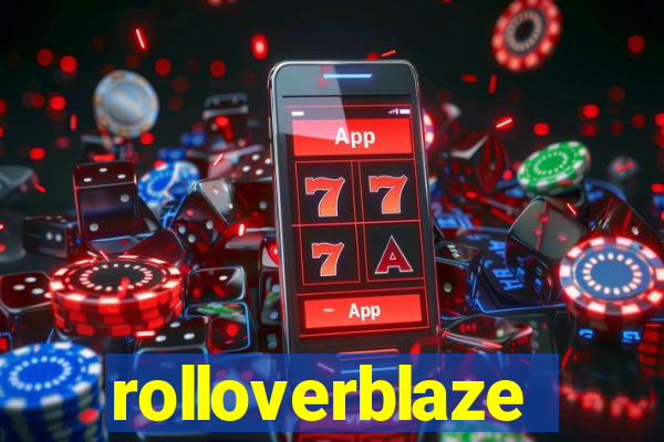 rolloverblaze