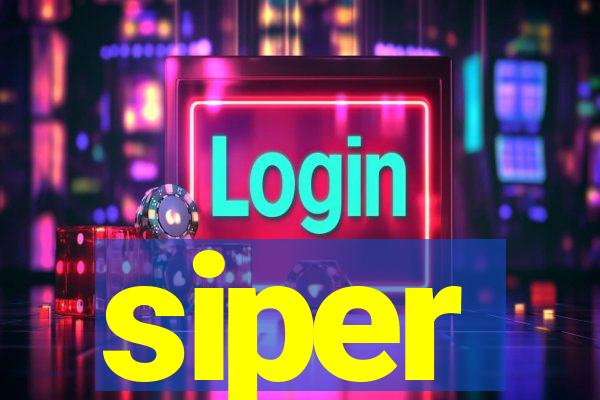 siper