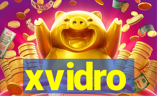 xvidro